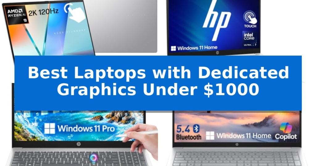 Best Laptops with Dedicated Graphics Under $1000
