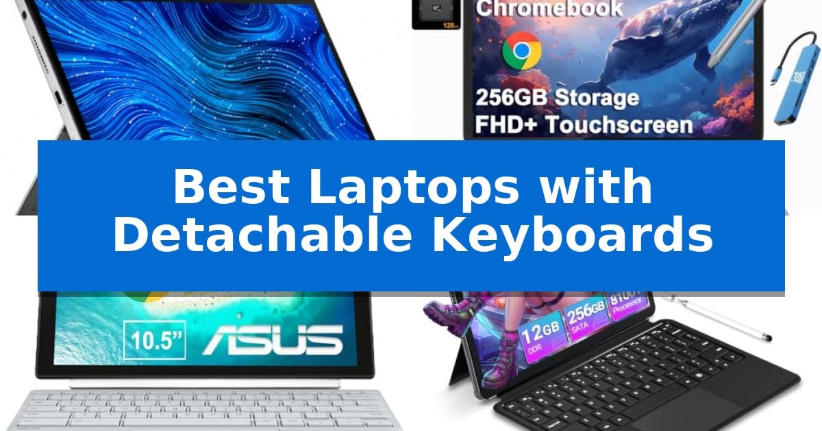 Best Laptops with Detachable Keyboards
