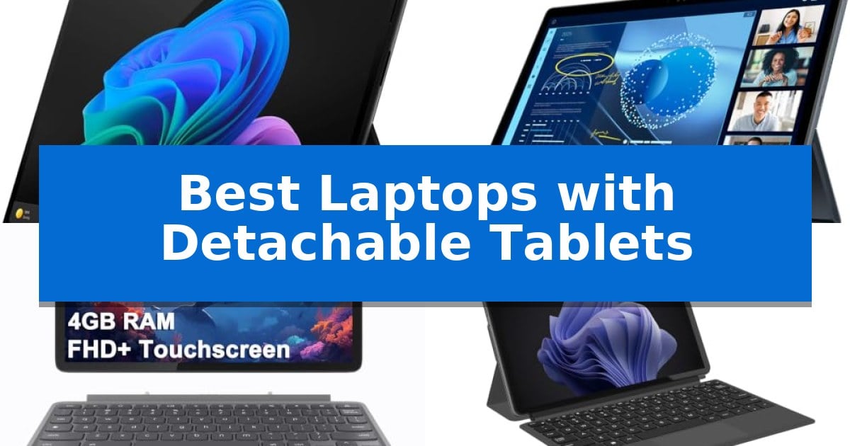 Best Laptops with Detachable Tablets