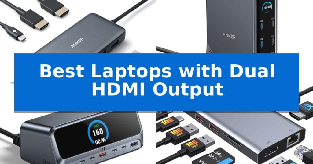 Best Laptops with Dual HDMI Output