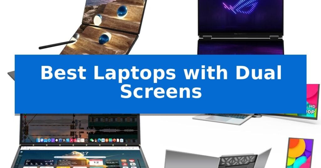 Best Laptops with Dual Screens
