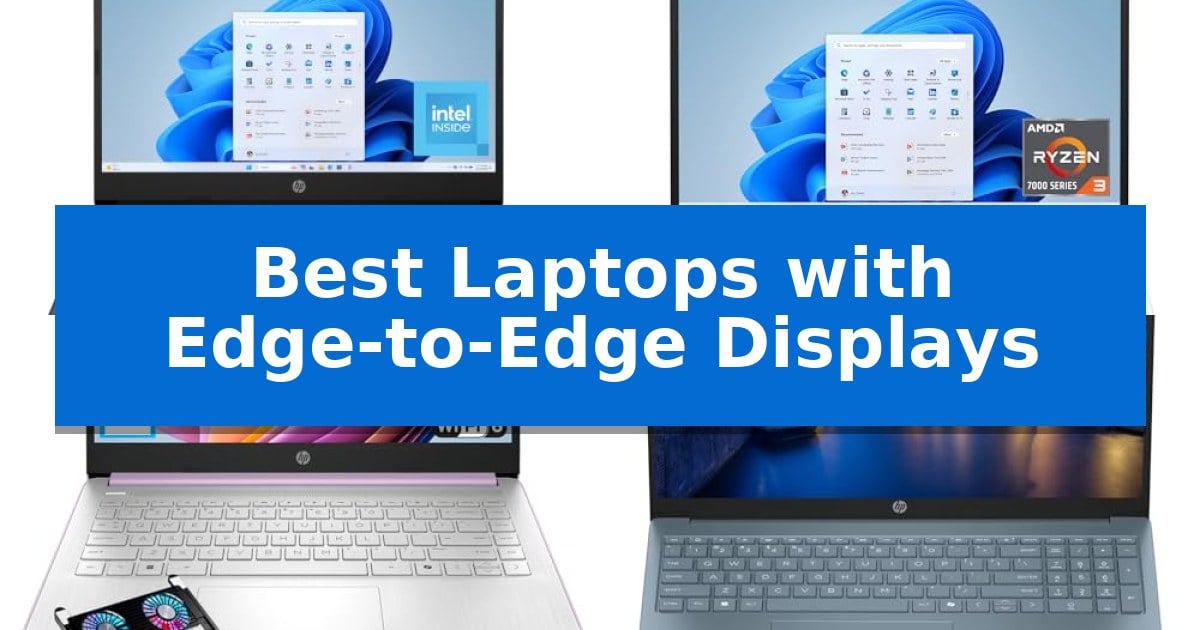 Best Laptops with Edge-to-Edge Displays