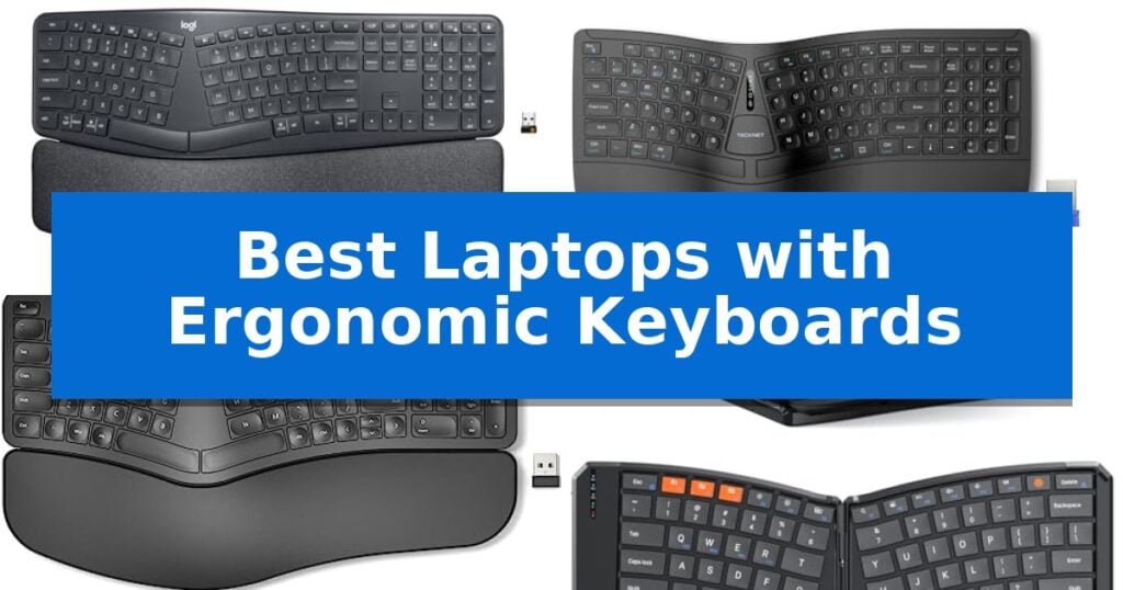 Best Laptops with Ergonomic Keyboards