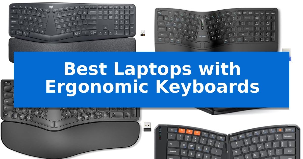 Best Laptops with Ergonomic Keyboards