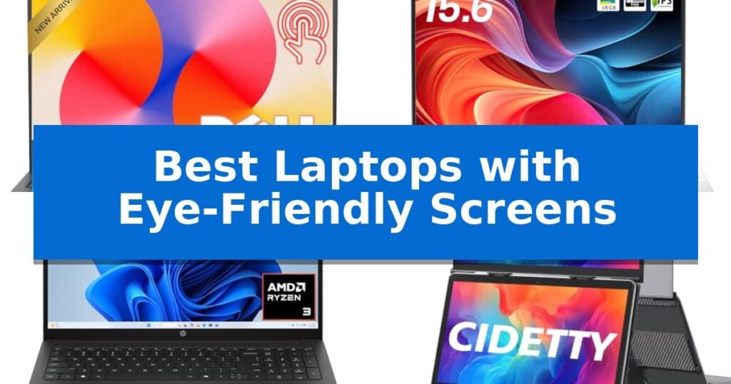 Best Laptops with Eye-Friendly Screens