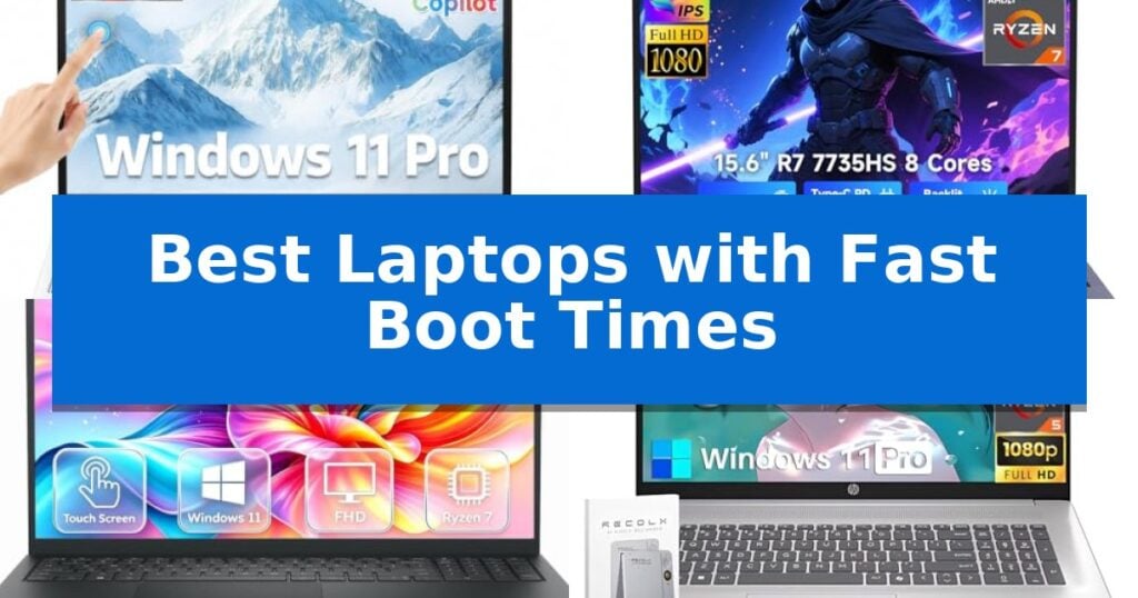 Best Laptops with Fast Boot Times