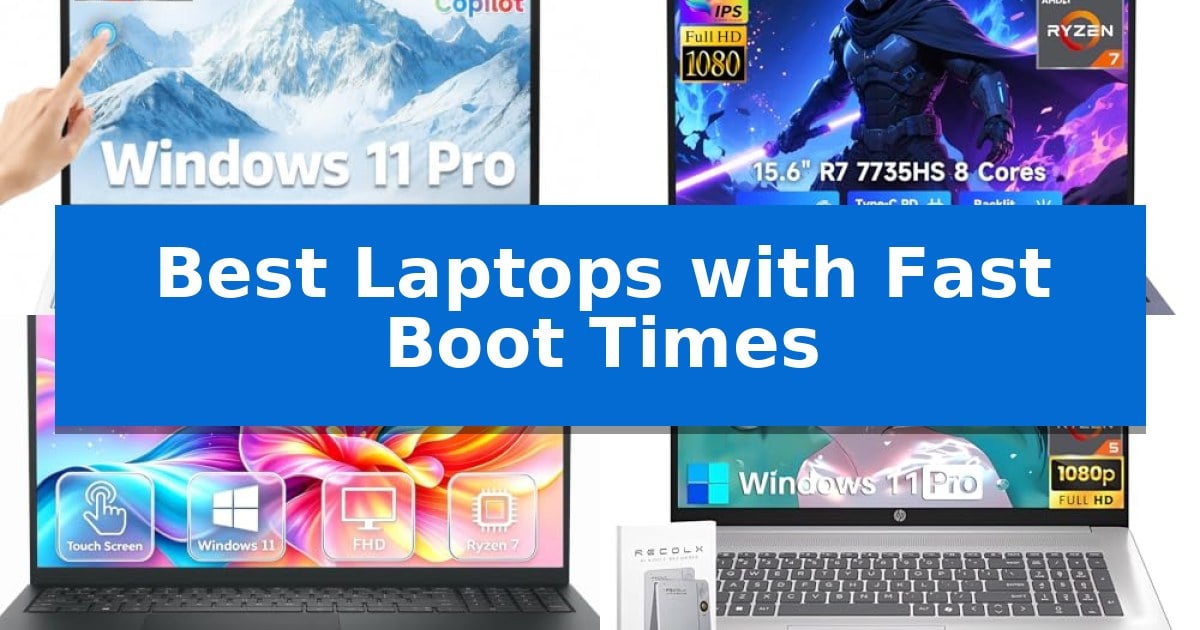 Best Laptops with Fast Boot Times