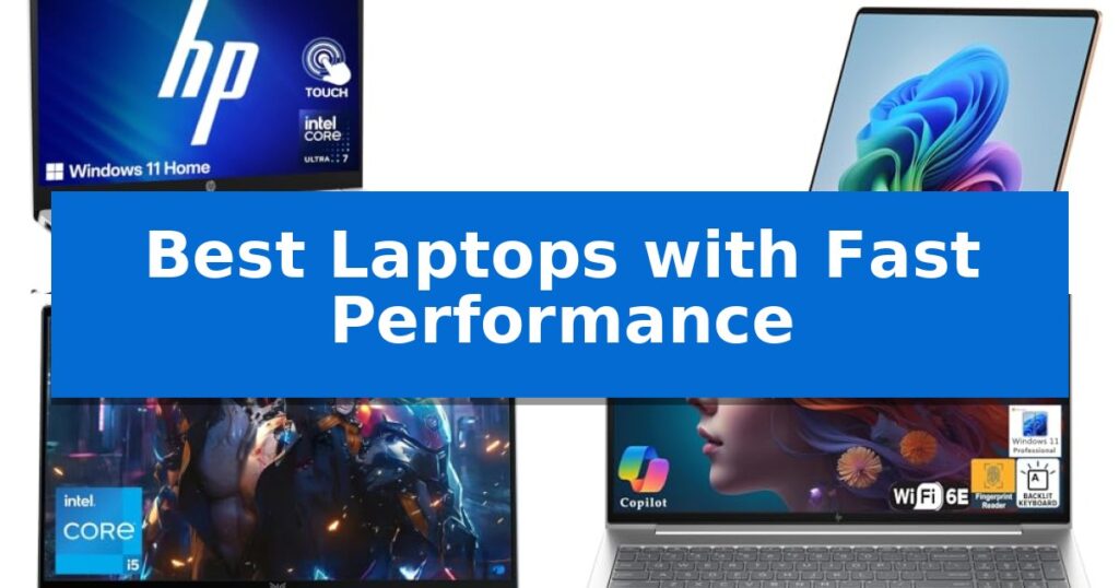 Best Laptops with Fast Performance