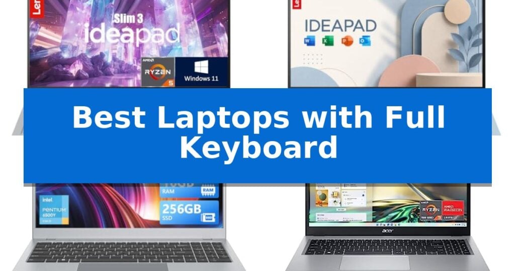Best Laptops with Full Keyboard
