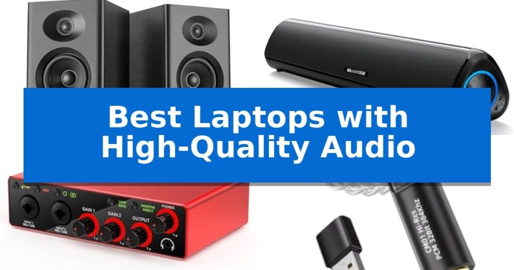 Best Laptops with High-Quality Audio