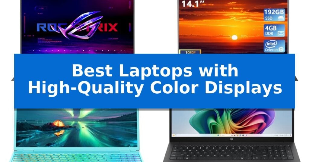 Best Laptops with High-Quality Color Displays