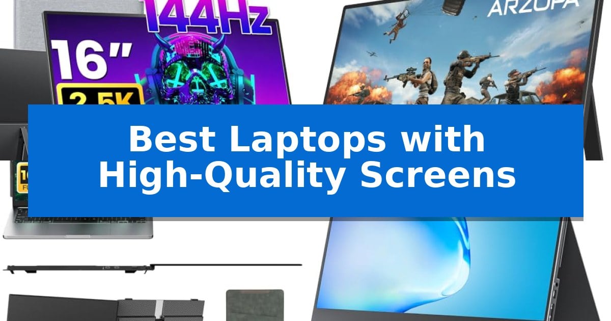 Best Laptops with High-Quality Screens