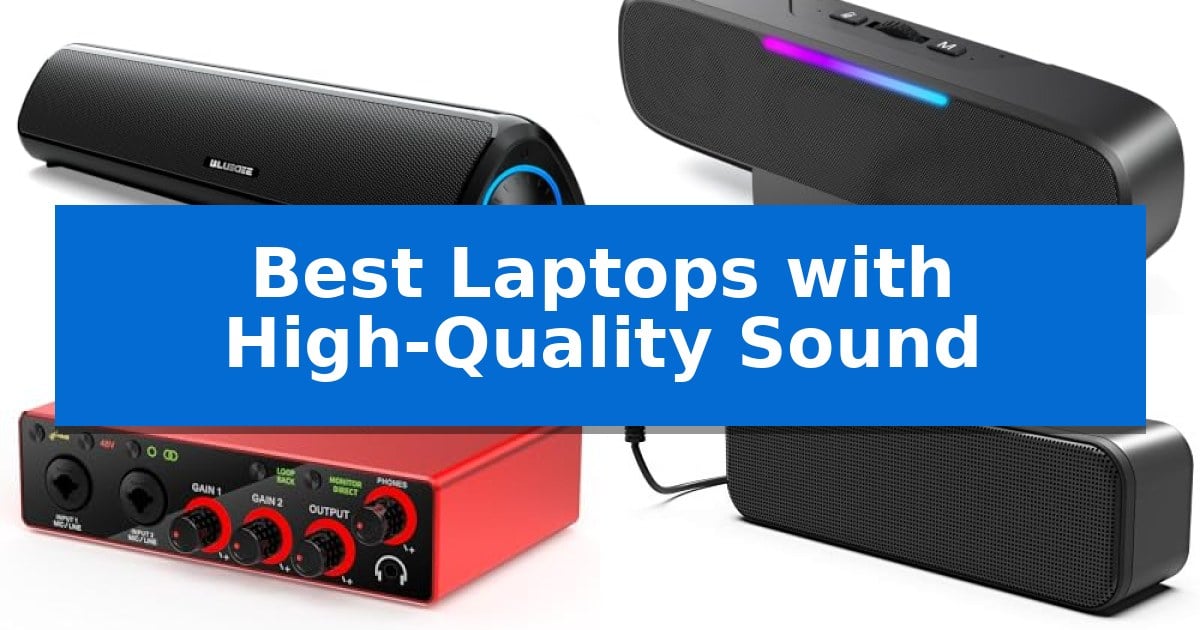 Best Laptops with High-Quality Sound