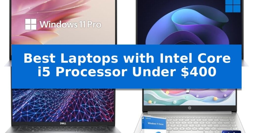 Best Laptops with Intel Core i5 Processor Under $400