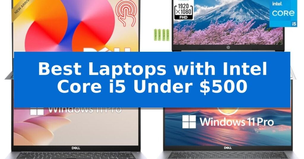 Best Laptops with Intel Core i5 Under $500