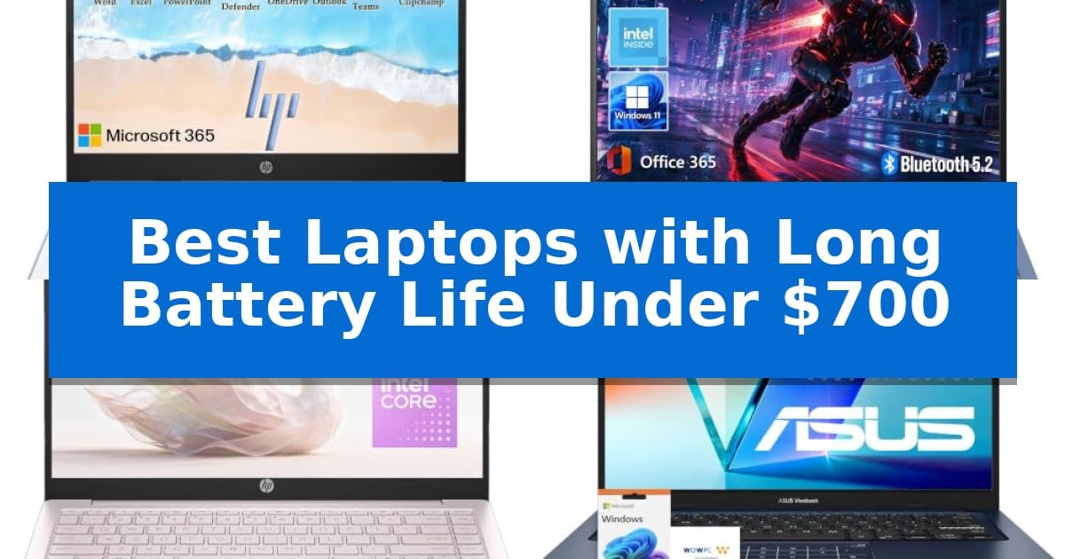 Best Laptops with Long Battery Life Under $700