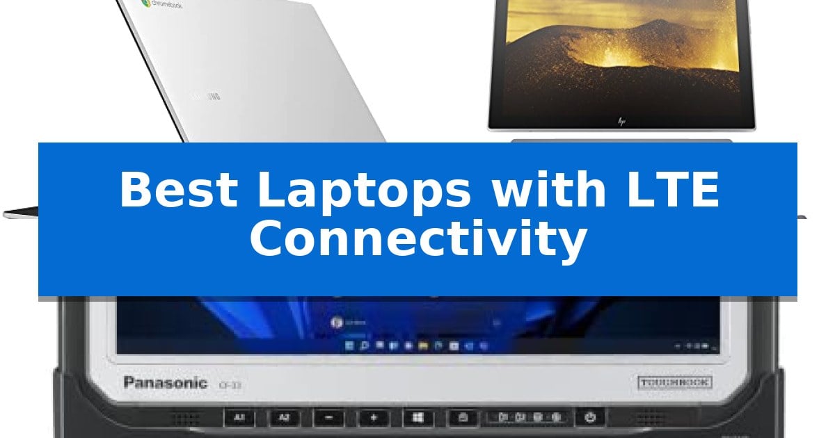 Best Laptops with LTE Connectivity