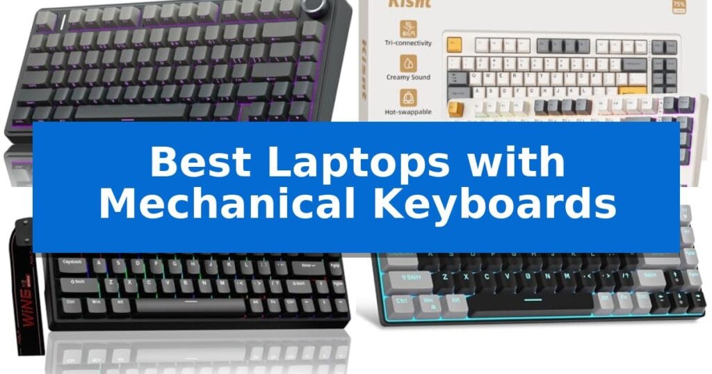 Best Laptops with Mechanical Keyboards