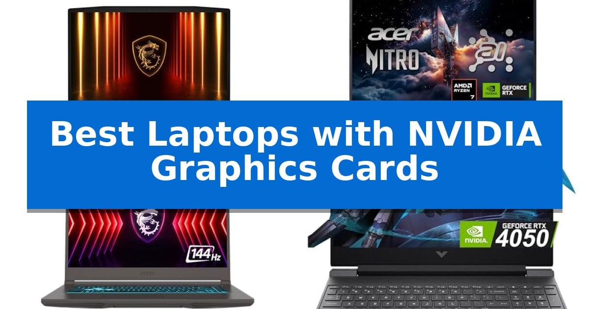 Best Laptops with NVIDIA Graphics Cards