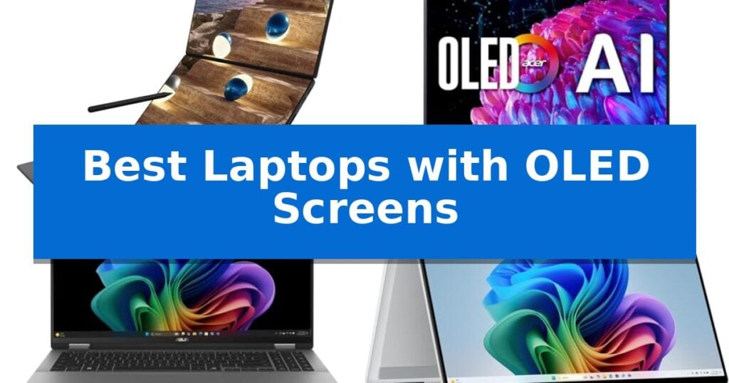 Best Laptops with OLED Screens