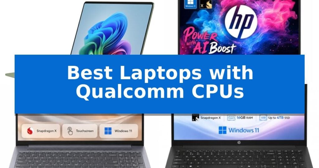Best Laptops with Qualcomm CPUs
