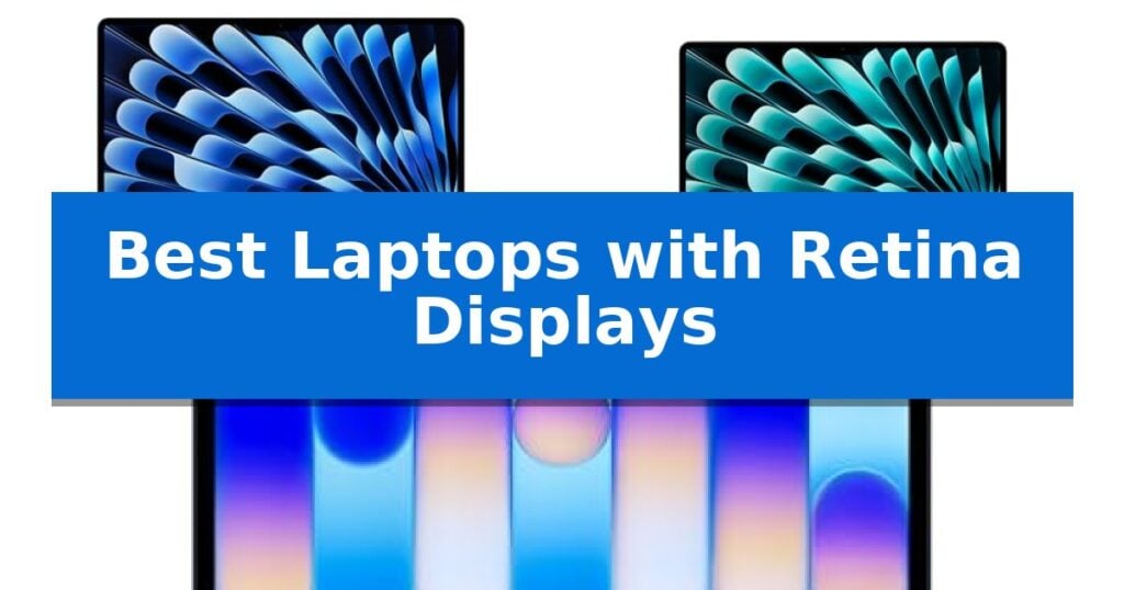 Best Laptops with Retina Displays