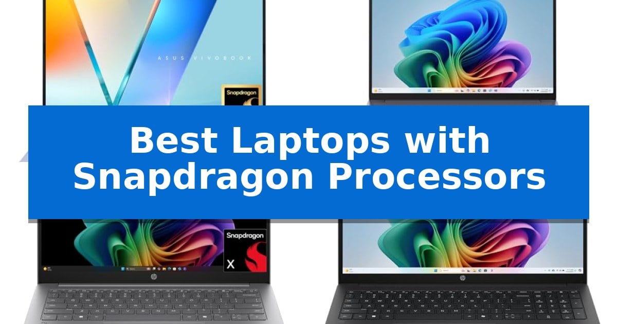 Best Laptops with Snapdragon Processors