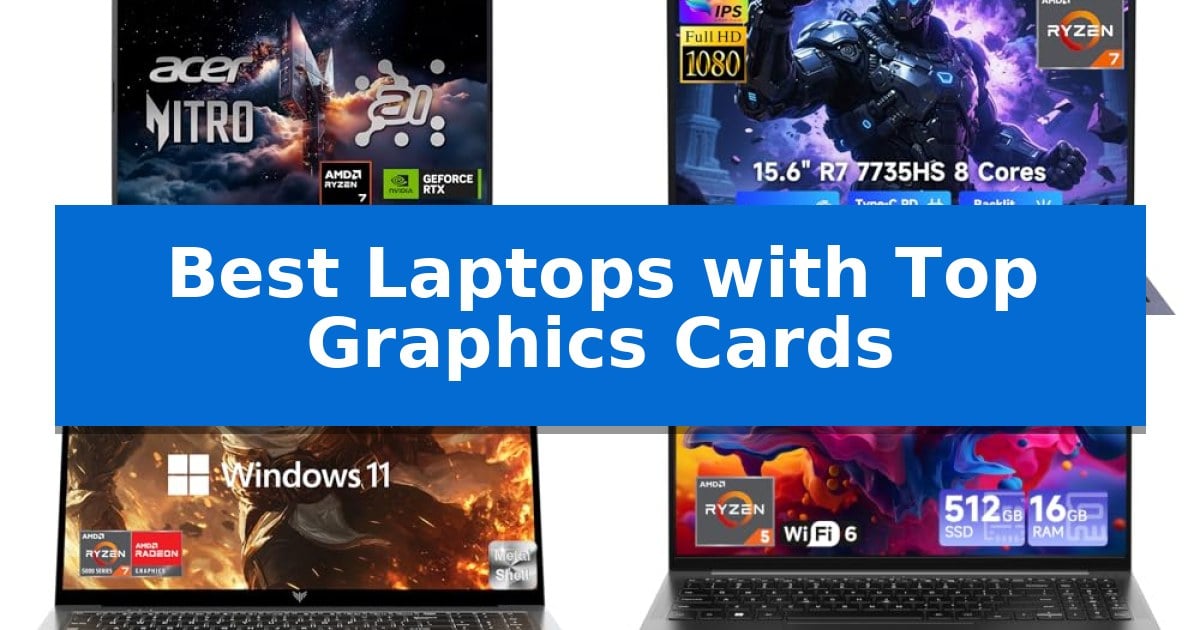 Best Laptops with Top Graphics Cards