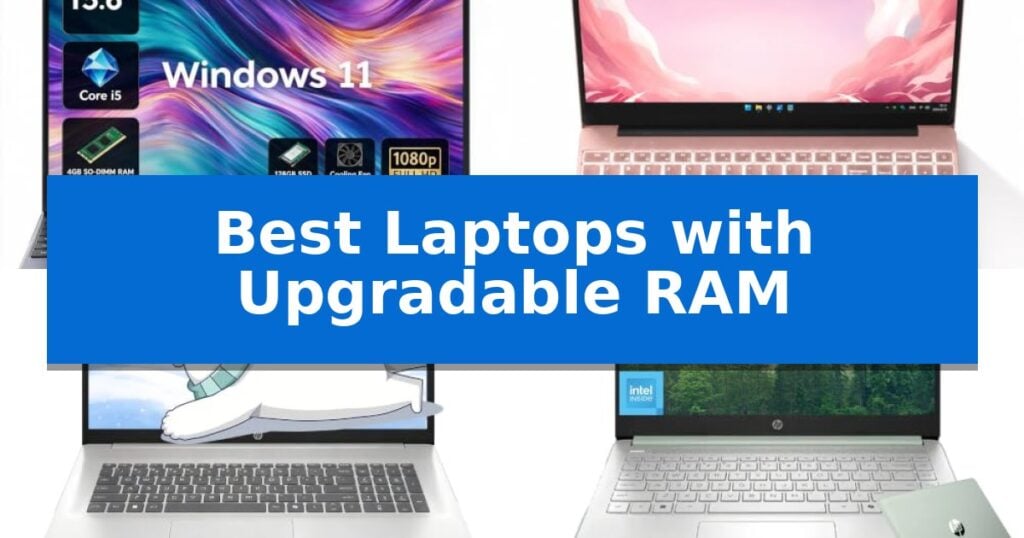 Best Laptops with Upgradable RAM