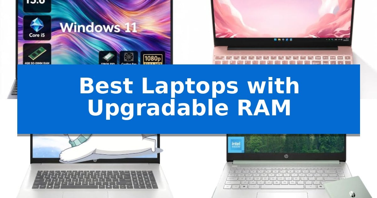 Best Laptops with Upgradable RAM
