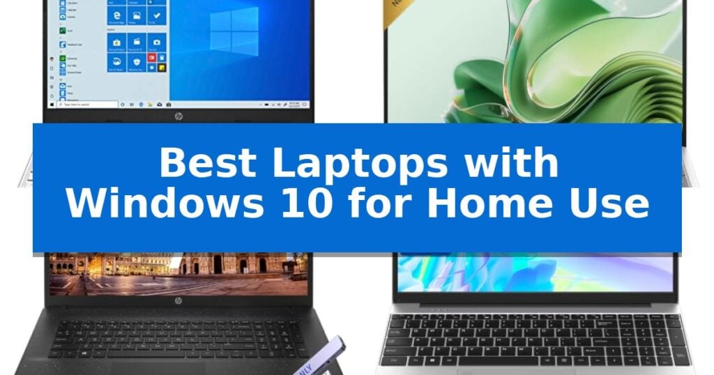 Best Laptops with Windows 10 for Home Use