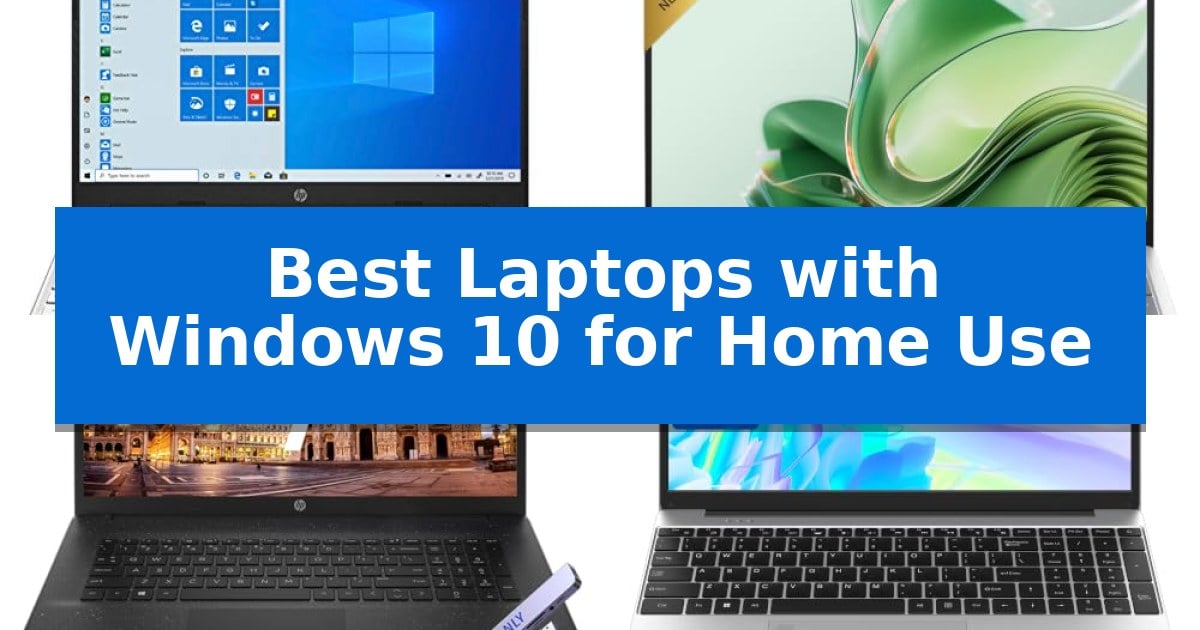 Best Laptops with Windows 10 for Home Use