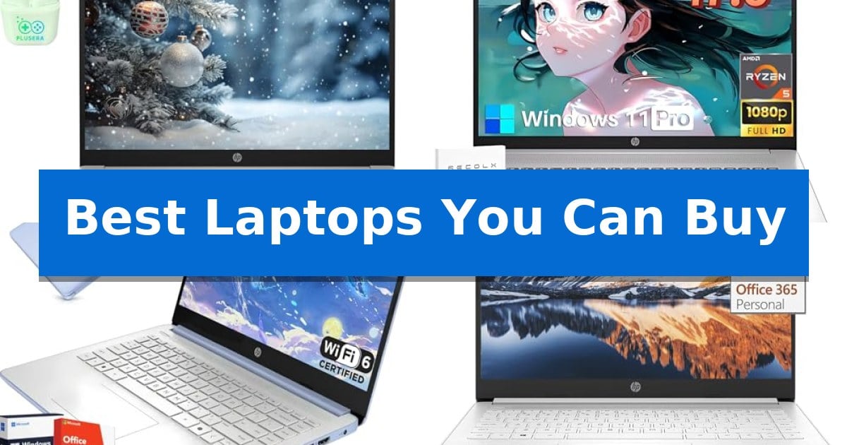 Best Laptops You Can Buy