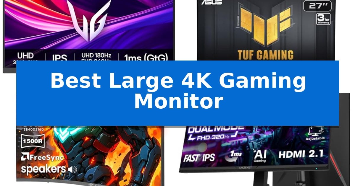 Best Large 4K Gaming Monitor