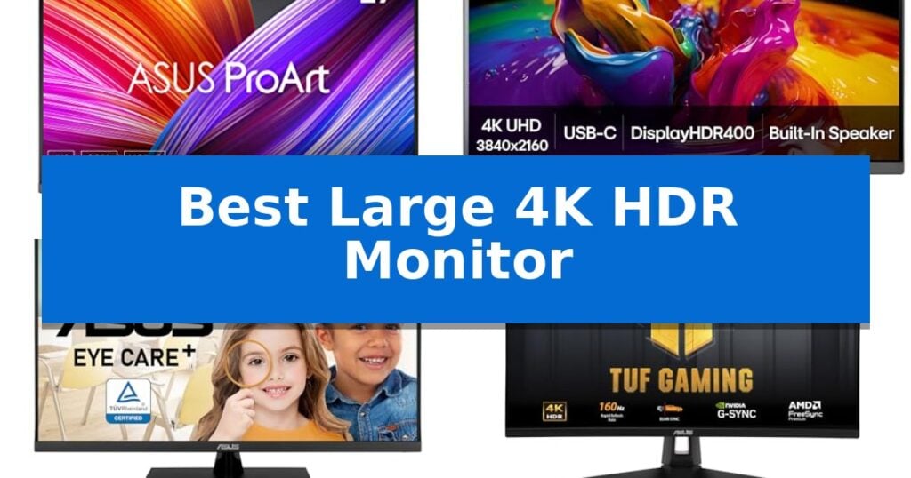 Best Large 4K HDR Monitor