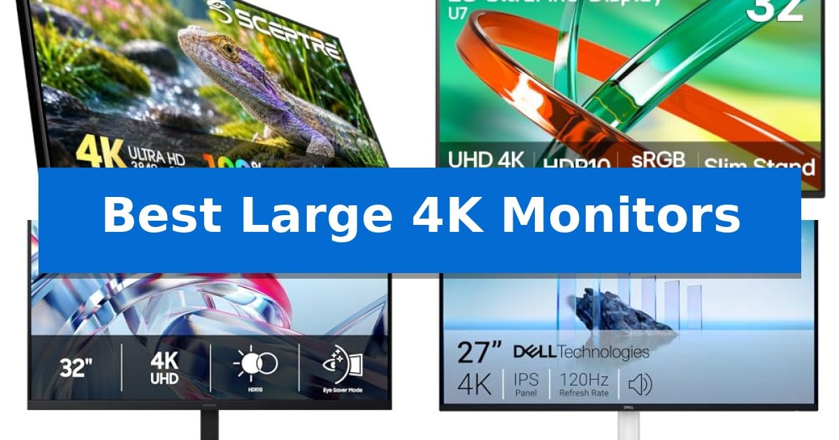 Best Large 4K Monitors