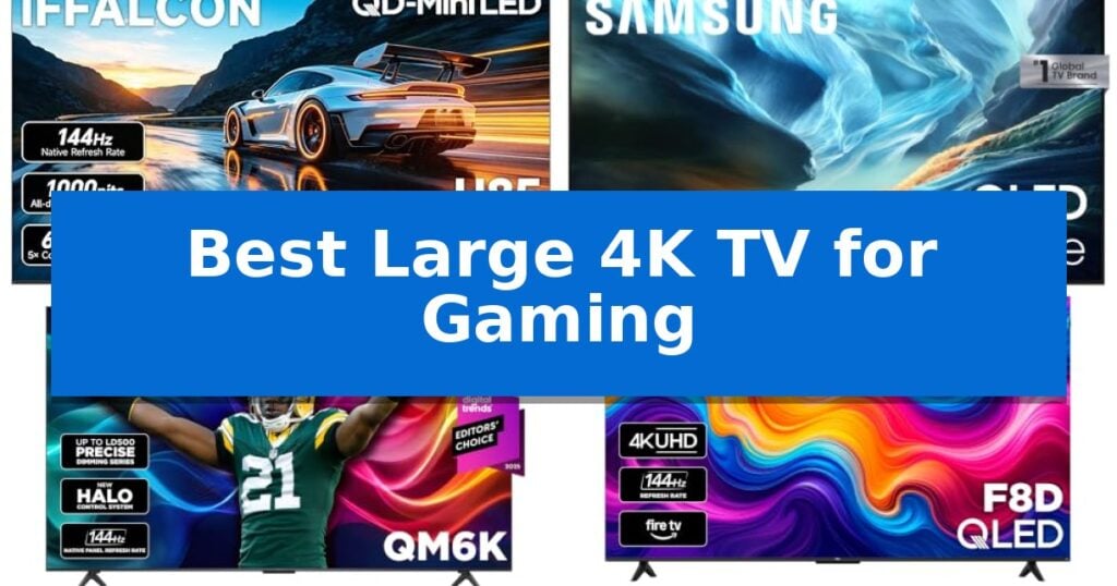 Best Large 4K TV for Gaming
