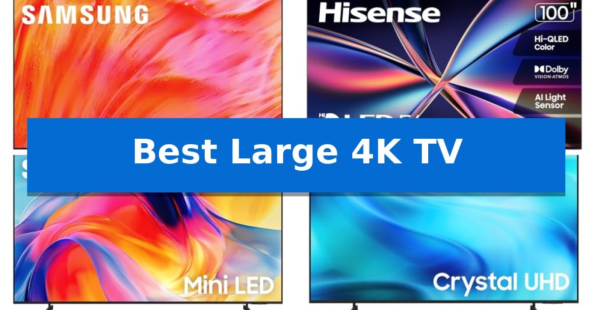 Best Large 4K TV
