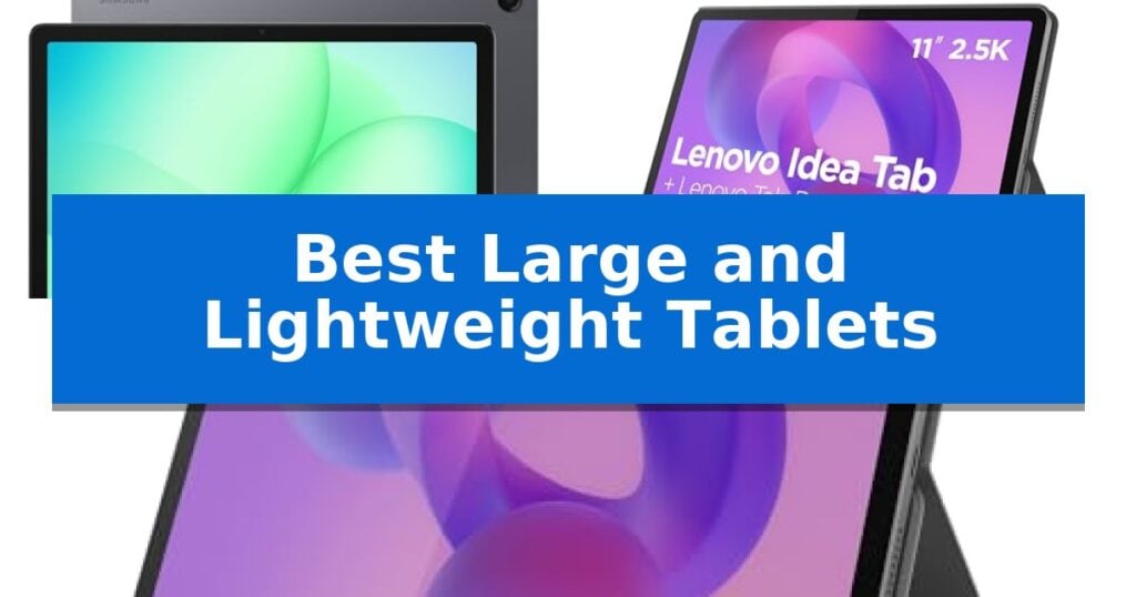 Best Large and Lightweight Tablets