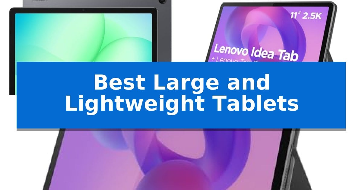 Best Large and Lightweight Tablets