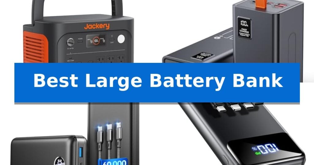 Best Large Battery Bank