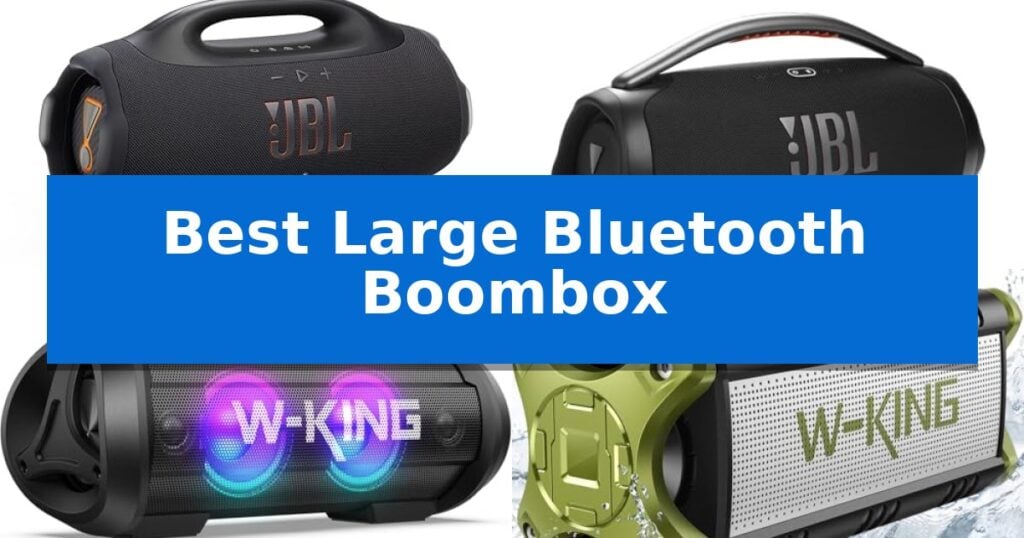 Best Large Bluetooth Boombox