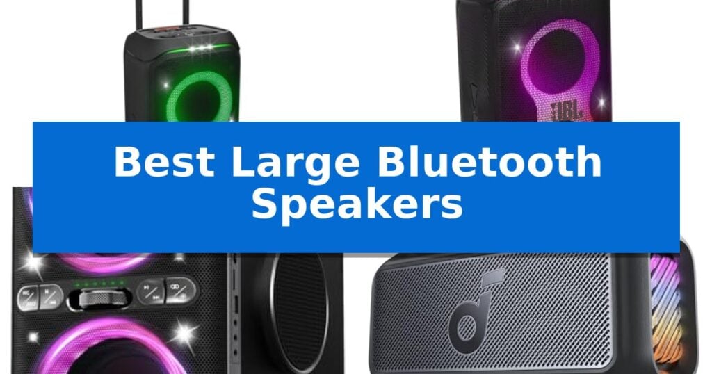 Best Large Bluetooth Speakers