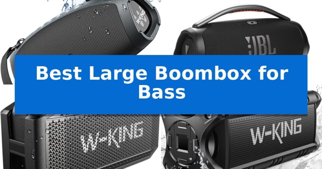 Best Large Boombox for Bass