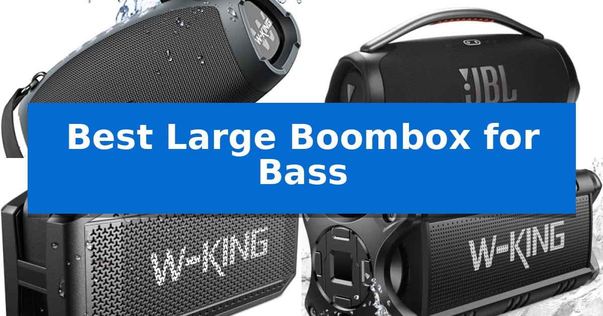 Best Large Boombox for Bass