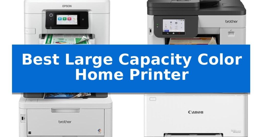 Best Large Capacity Color Home Printer