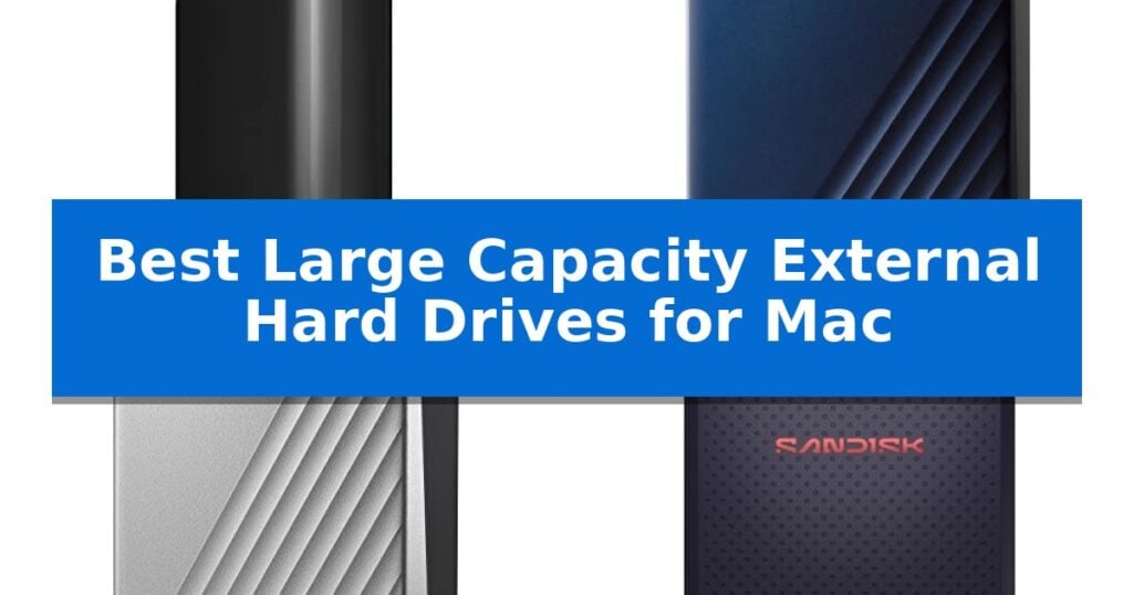 Best Large Capacity External Hard Drives for Mac