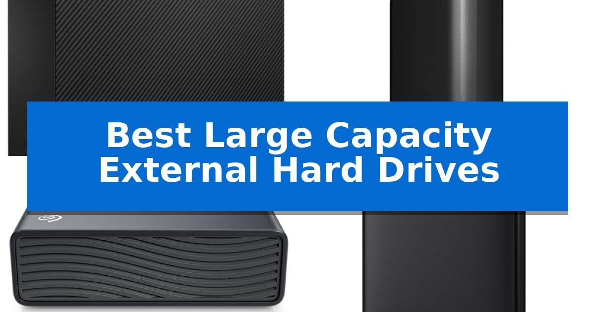 Best Large Capacity External Hard Drives