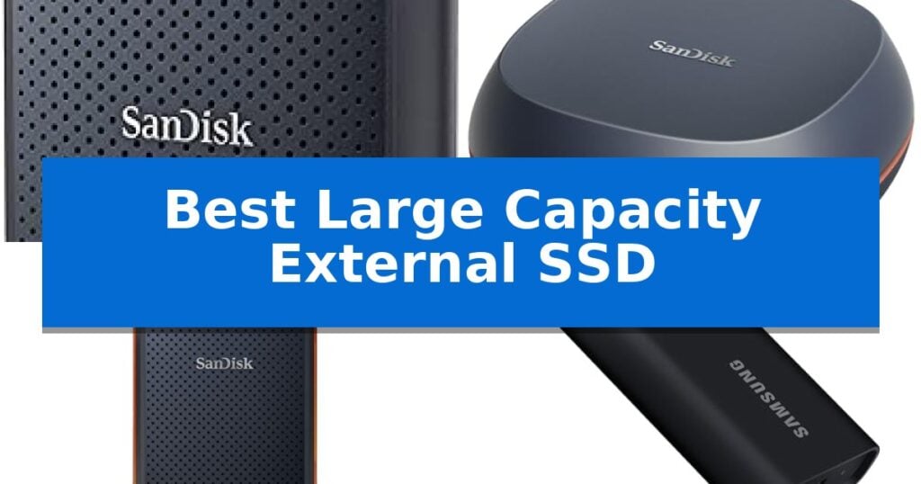 Best Large Capacity External SSD
