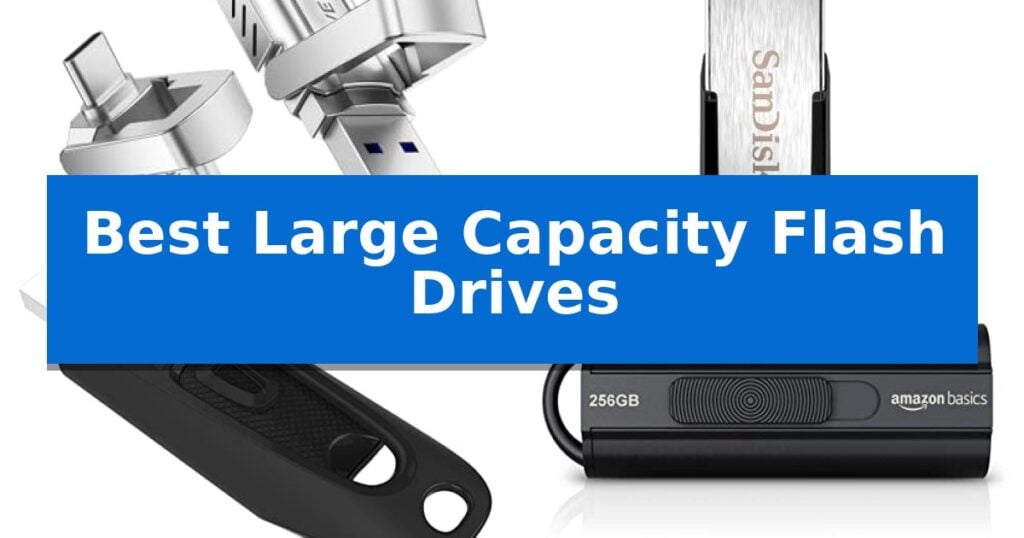 Best Large Capacity Flash Drives